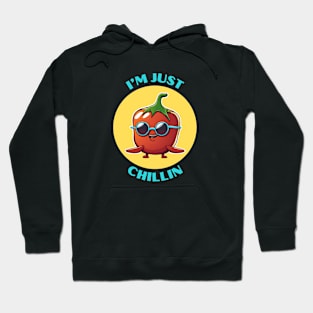 I'm Just Chillin | Chili Pun Hoodie